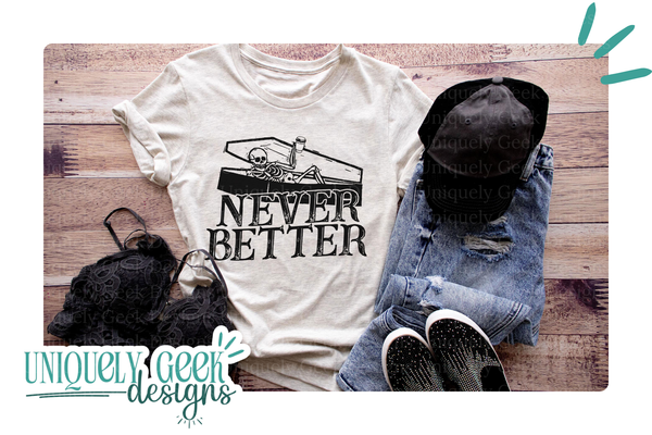 Never Better