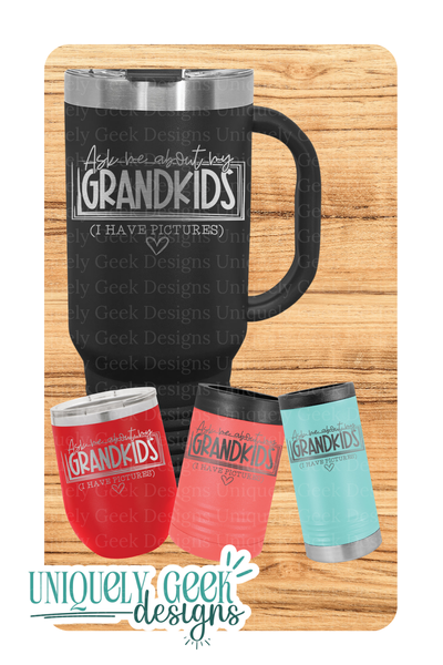 Ask Me About My Grandkids (Drinkware)