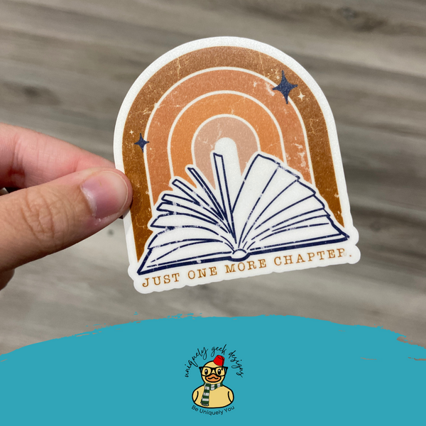 Just One More Chapter Vinyl Sticker