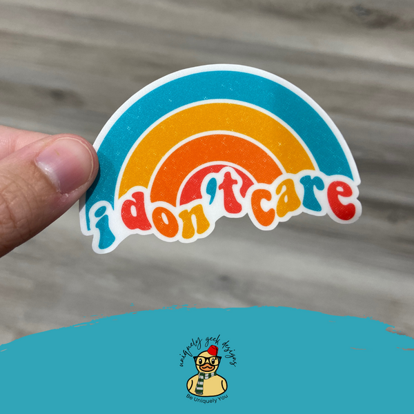 I Don't Care Rainbow Vinyl Sticker