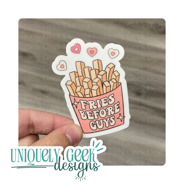 Fries Before Guys Vinyl Sticker