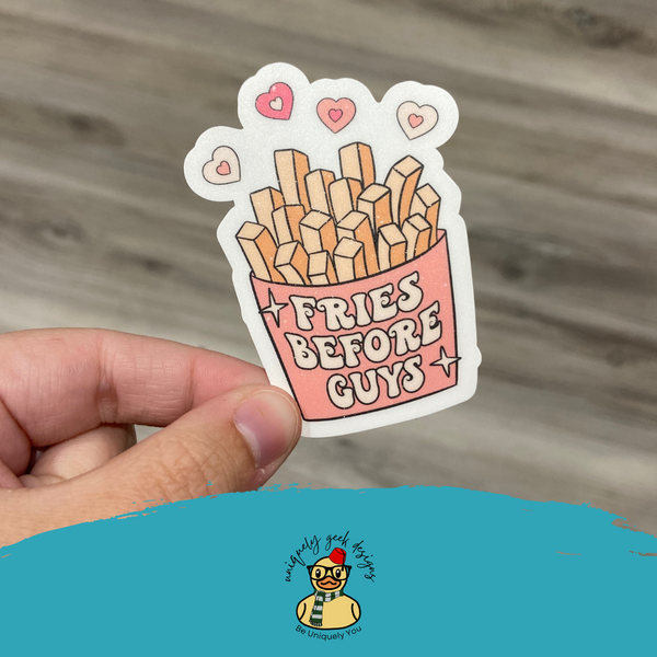 Fries Before Guys Vinyl Sticker