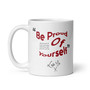 Personalised 'Be Proud Of Yourself' Mug 11 oz