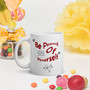 Personalised 'Be Proud Of Yourself' Mug 11 oz
