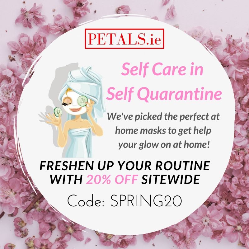 Self Care In Self Quarantine - Petals.ie