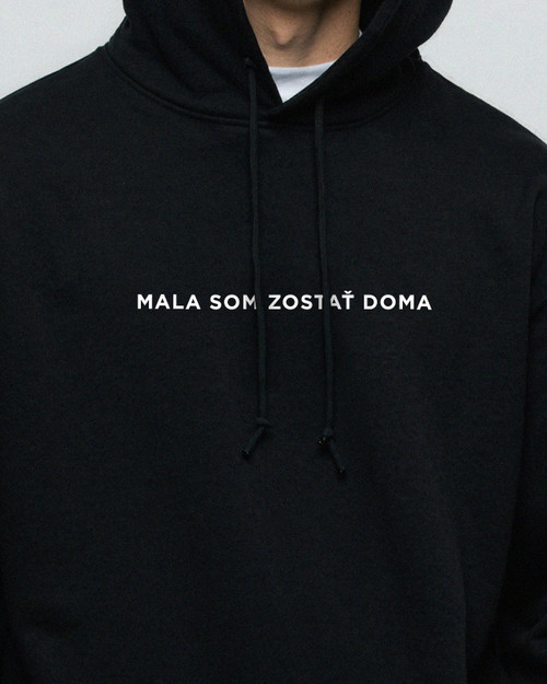 Mala som zostať doma Unisex Mikina s kapucňou
