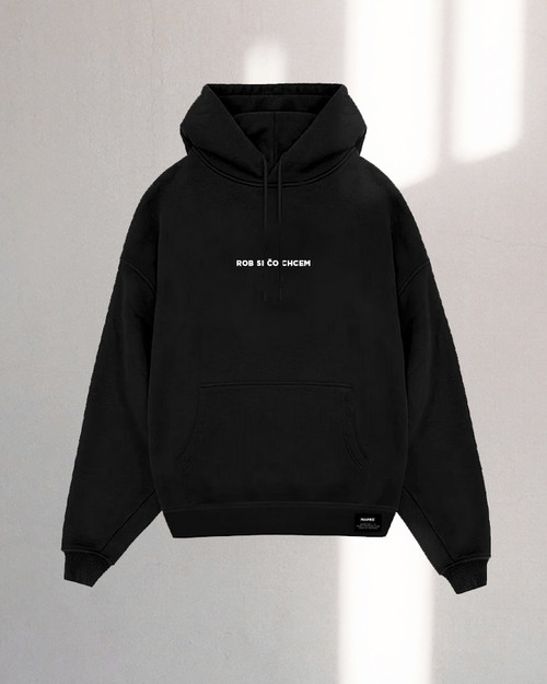 Rob si čo chcem Unisex Mikina s kapucňou Rob si čo chcem Unisex Mikina s kapucňou