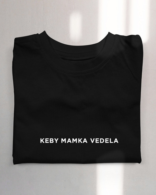 Keby Mamka Vedela Unisex