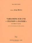 Bouvard: Variations sur une 'Chanson A Danser' du folklore vivarois pour trois instruments de meme tessiture
