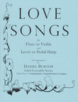 Burton: Love Songs for Flute or Violin and Lever or Pedal Harp (Digital Download) Burton: Love Songs for Flute or Violin and Lever or Pedal Harp (Digital Download)