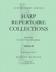 Image: the cover of "Harp Repertoire Collections Volume 10" by Daniel Burton. The cover is green and features a picture of a harp, over which the title is superimposed. The book is written for pedal harp, level 2/3, or easy to intermediate. It is part of the Jubal Harp series, and is published by Vanderbilt Music. Image: the cover of "Harp Repertoire Collections Volume 10" by Daniel Burton. The cover is green and features a picture of a harp, over which the title is superimposed. The book is written for pedal harp, level 2/3, or easy to intermediate. It is part of the Jubal Harp series, and is published by Vanderbilt Music.