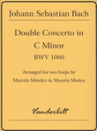 Bach/Mendez/Munoz: Double Concerto in C Minor, BWV 1060, for Two Harps (Digital Download) Bach/Mendez/Munoz: Double Concerto in C Minor, BWV 1060, for Two Harps (Digital Download)