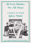 Woods: 50 Irish Melodies For All Harps
