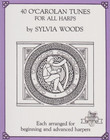 Woods: 40 O'Carolan Tunes for All Harps Woods: 40 O'Carolan Tunes for All Harps