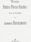 Hasselmans: Trois Petites Pieces Faciles pour harpe