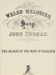 Thomas: Welsh Melodies - The March of the Men of Harlech