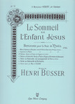 Busser: Le Sommeil de L'Enfant Jesus, Berceuse pour la Nuit de Noel No.3 (violin or cello, harp or piano and organ)
