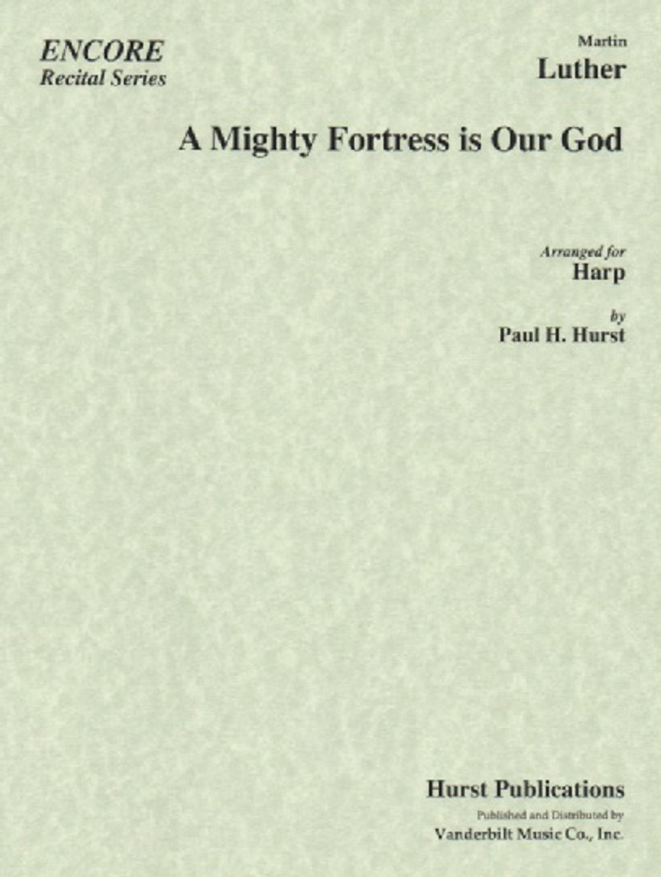 Luther A Mighty Fortress is Our God Vanderbilt Music Company