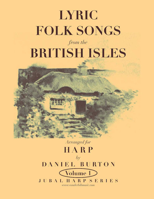 Burton: Lyric Folk Songs from the British Isles for Harp, Volume 1 Burton: Lyric Folk Songs from the British Isles for Harp, Volume 1