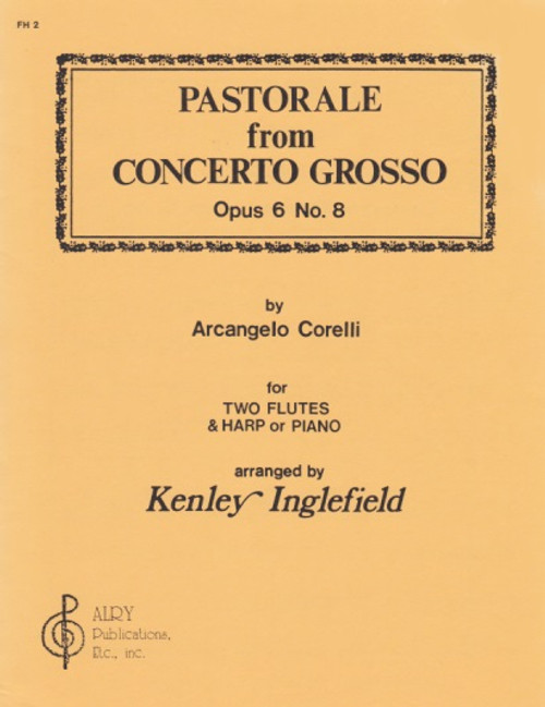 Corelli: Pastorale from Concerto Grosso (two flutes & harp/piano) Corelli: Pastorale from Concerto Grosso (two flutes & harp/piano)