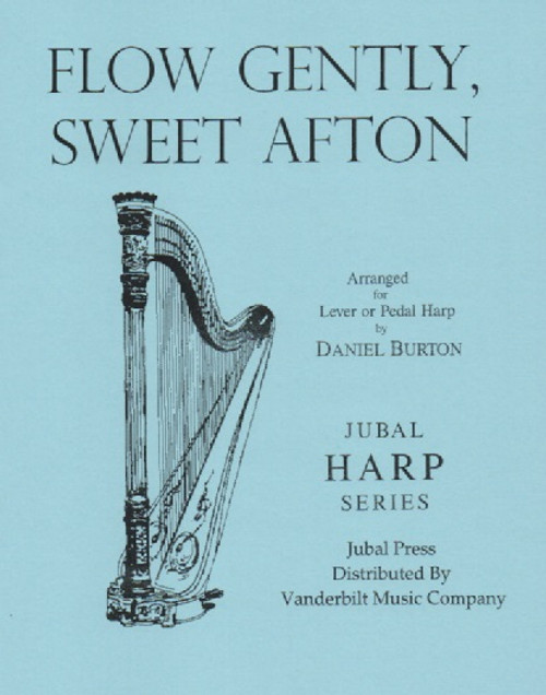 Burton (arr.): Flow Gently, Sweet Afton Burton (arr.): Flow Gently, Sweet Afton