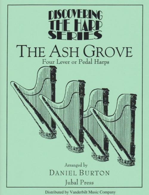 Burton (arr.): The Ash Grove (Four Lever or Pedal Harps) Burton (arr.): The Ash Grove (Four Lever or Pedal Harps)