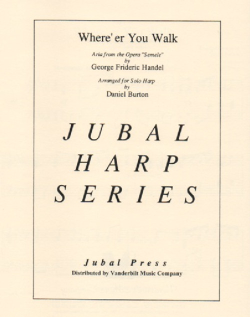 Handel/Burton: Where'er You Walk Handel/Burton: Where'er You Walk