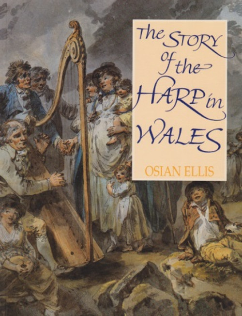 Ellis: The Story of the Harp in Wales