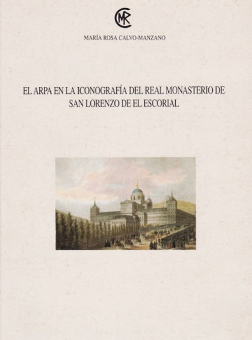 Calvo-Manzano: El Arpa en la iconografia del Real Monasterio de San Lorenzo de el Escorial (Spanish Text - no music) Calvo-Manzano: El Arpa en la iconografia del Real Monasterio de San Lorenzo de el Escorial (Spanish Text - no music)