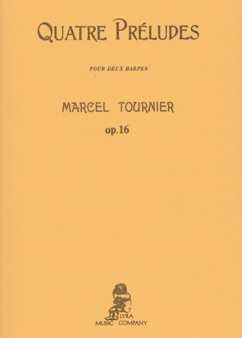 Tournier: Quatre Preludes pour deux harpes [Four Preludes for two Harps]