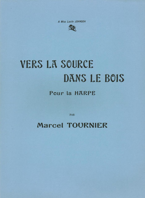 Tournier: Vers La Source dans le Bois Tournier: Vers La Source dans le Bois