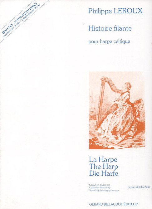 Leroux: Historie Filante (Celtic Harp) for Harp Solo Leroux: Historie Filante (Celtic Harp) for Harp Solo