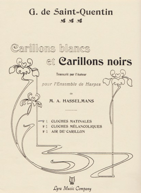 Saint-Quentin: Carillons Blancs et Carillons Noir Op. 53 No. 1 Cloches Matinales Saint-Quentin: Carillons Blancs et Carillons Noir Op. 53 No. 1 Cloches Matinales