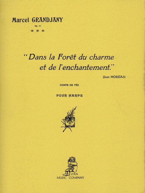 Grandjany/Moreas: 'Dans la Foret de charme et de l'enchantement' pour harpe
