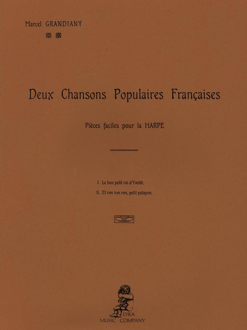 Grandjany: Deux Chansons Populaires Francaises, Le bon Petit roi d'Yvetot