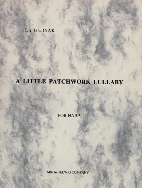 Hujsak: A Little Patchwork Lullaby for Harp Hujsak: A Little Patchwork Lullaby for Harp