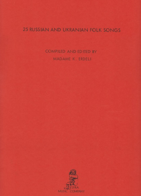 Erdeli: 25 Russian and Ukrainian Folk Songs Erdeli: 25 Russian and Ukrainian Folk Songs