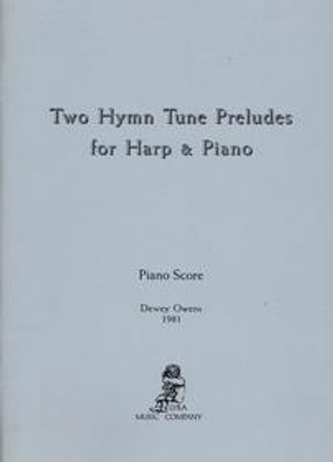 Owens: Two Hymn Tune Preludes for Harp & Piano Owens: Two Hymn Tune Preludes for Harp & Piano