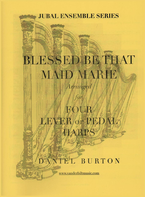 Burton: Blessed Be That Maid Marie for Four Harps Burton: Blessed Be That Maid Marie for Four Harps