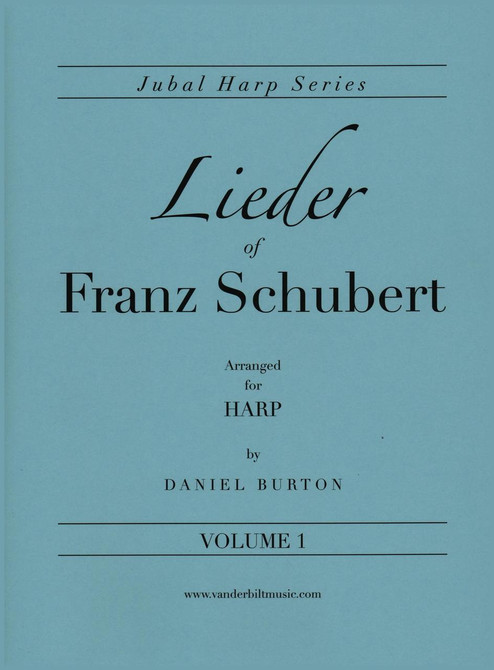 Burton: Lieder of Franz Schubert, Volume 1 (Solo Harp) Burton: Lieder of Franz Schubert, Volume 1 (Solo Harp)
