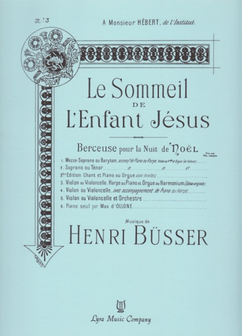 Busser: Le Sommeil de L'Enfant Jesus, Berceuse pour la Nuit de Noel No.3 (violin or cello, harp or piano and organ)