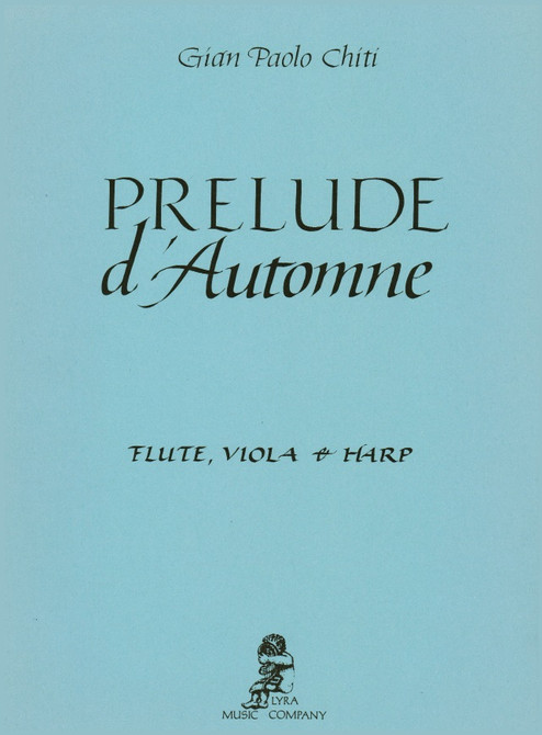 Chiti: Prelude d'Automne for flute, viola, & harp Chiti: Prelude d'Automne for flute, viola, & harp