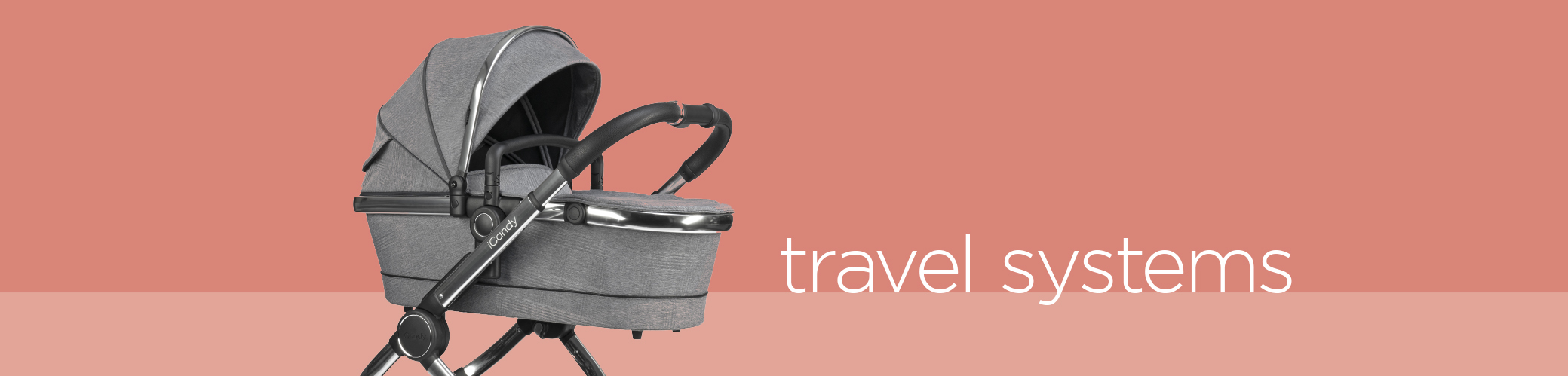 Travel Systems at Eurobaby. Bundles and special offers on Uppababy, iCandy , Bugaboo, Cosatto and more.