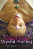 High Vibe Crystal Healing - Amazing Guidebook