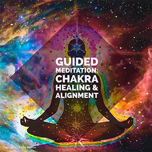 Guided Meditation - Chakra Balancing - Chakra Alignment 