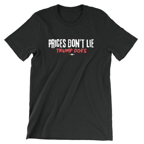 Prices Don't Lie (Unisex Black Tee) Prices Don't Lie (Unisex Black Tee)