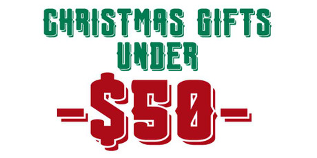 Christmas Gifts Under $50