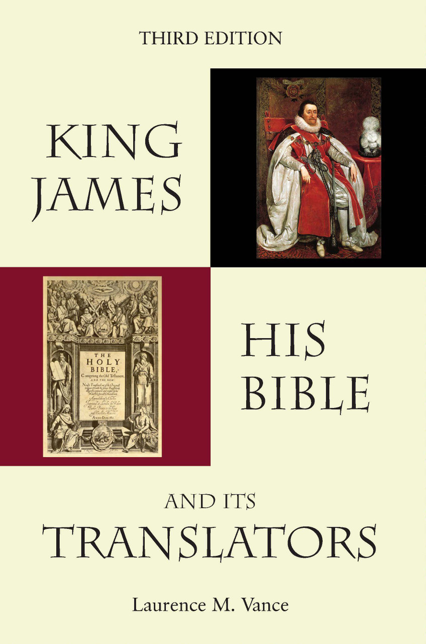King James: His Bible And Its Translators (3rd Edition)