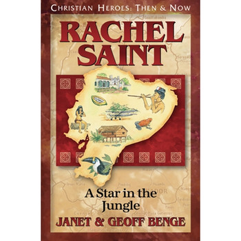Rachel Saint:  A Star in the Jungle