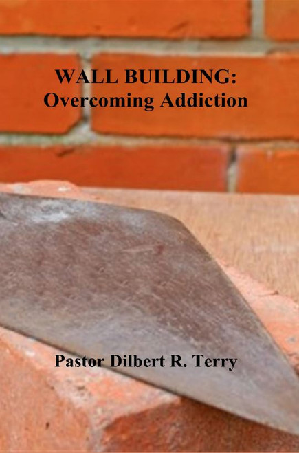 Wall Building: Overcoming Addiction